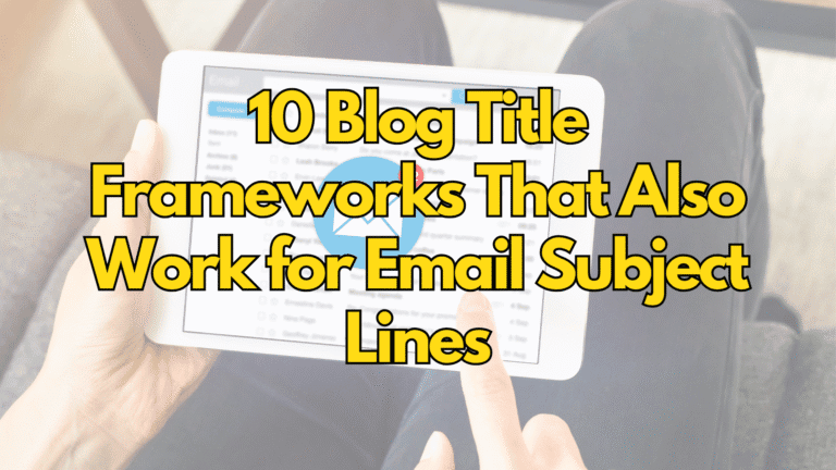 10 Blog Title Frameworks That Also Work for Email Subject Lines