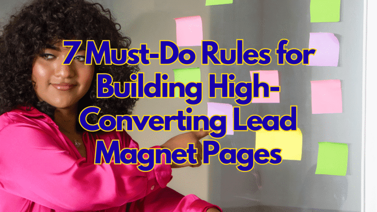 7 Must-Do Rules for Building High-Converting Lead Magnet Pages